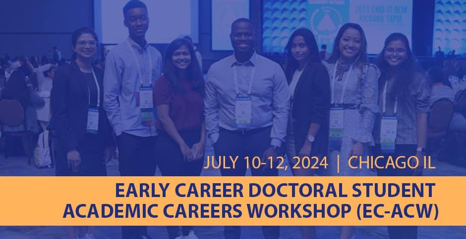 July 10-12, 2024: Early Career Doctoral Student Academic Careers Workshop | Chicago IL