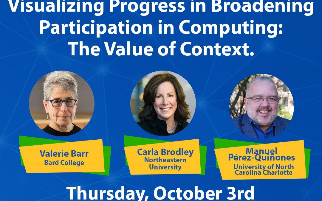 CMD-IT October Webinar: Visualizing Progress in Broadening Participation in Computing: The Value of Context