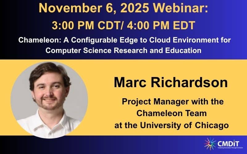 CMD-IT November Webinar – Chameleon: A Configurable Edge to Cloud Environment for Computer Science Research and Education