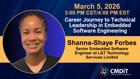 Promo for a CMDiT event featuring Shanna-Shaye Forbes, Senior Embedded Software Engineer at L&T Technology, on March 5, 2026—discover her Career Journey and insights into Technical Leadership in embedded software engineering.